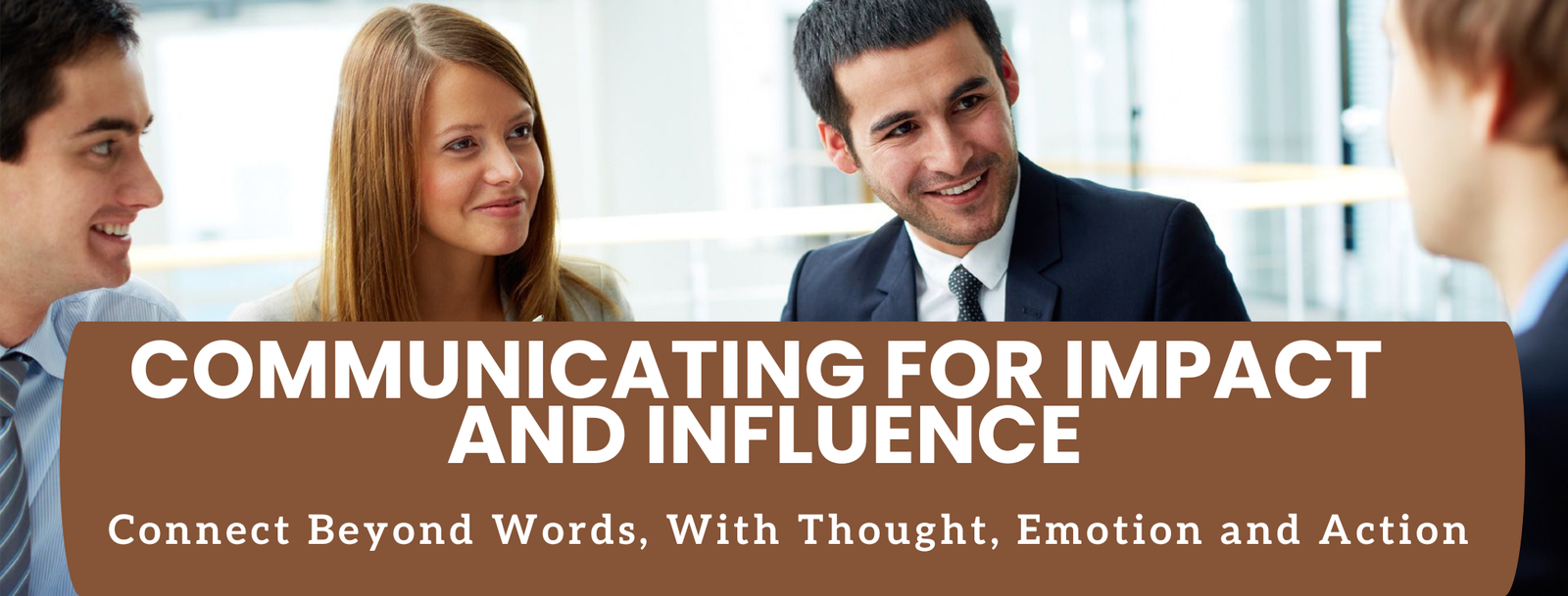 Communicating For Impact And Influence | Communication Skills